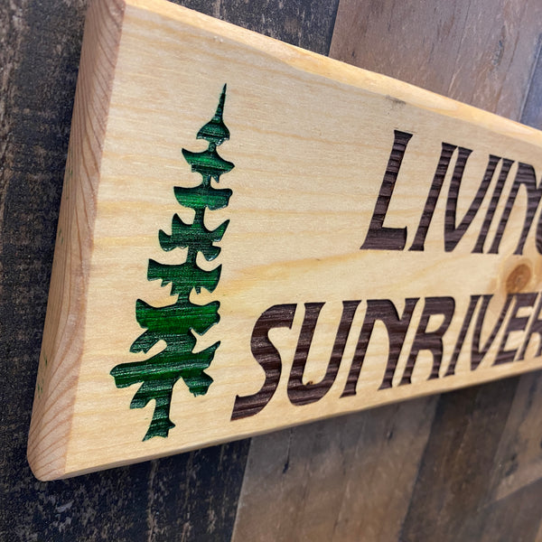 Living the Sunriver Life Colored Pine Tree Sign - Carved Pine Wood