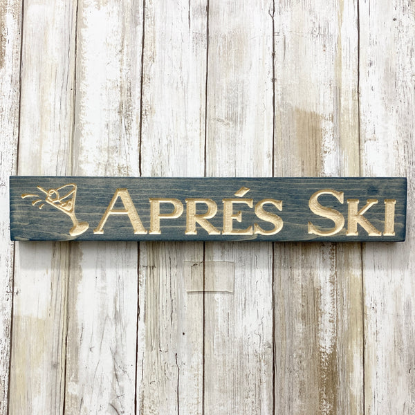 Apres Ski - Small Saying Plaque Sign Wall Hanging - Carved Pine Wood