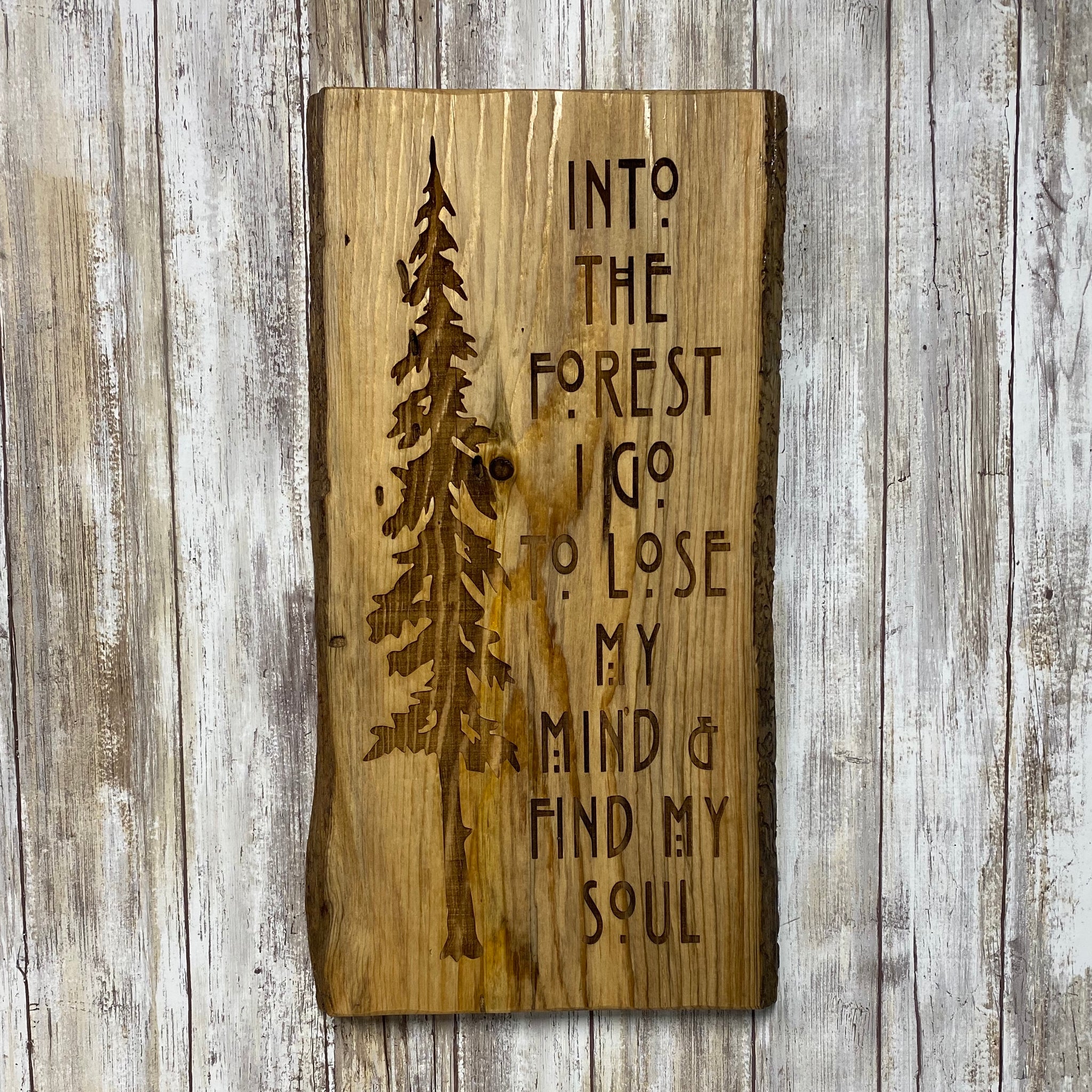 Into the Forest I Go Pine Tree Wood Sign - Cabin Decor - Laser Engraved Reclaimed Pine Tree Wood