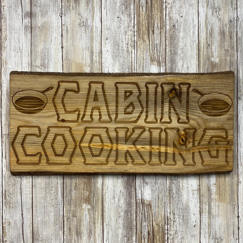 Cabin Cooking - Cabin Decor - Laser Engraved Reclaimed Pine Tree Wood
