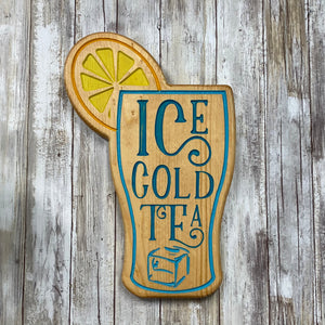 Ice Cold Tea with Lemon Sign - Carved Pine Wood