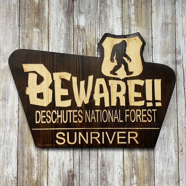 Beware Sasquatch Sunriver Oregon Deschutes National Forest Wall Hanging Sign - Carved Pine Wood