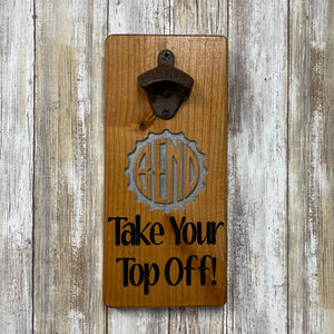 Bend Oregon Logo Take Your Top Off Beer Bottle Opener - Wall Mounted Knotty Alder Wood