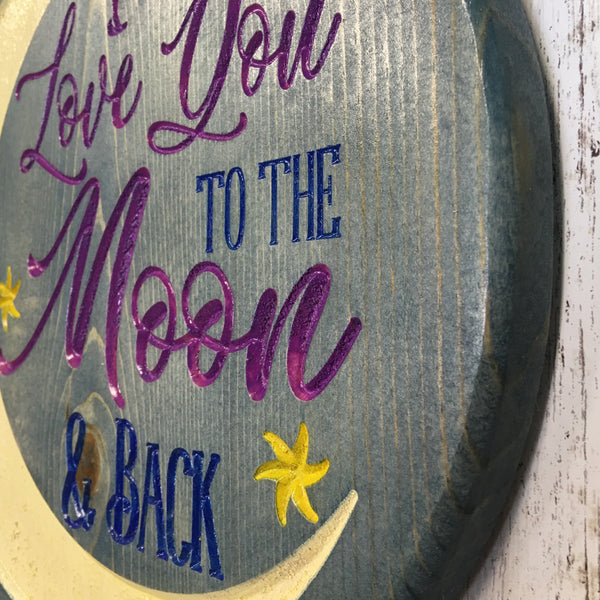 I Love You to the Moon and Back Sign - Carved Pine Wood