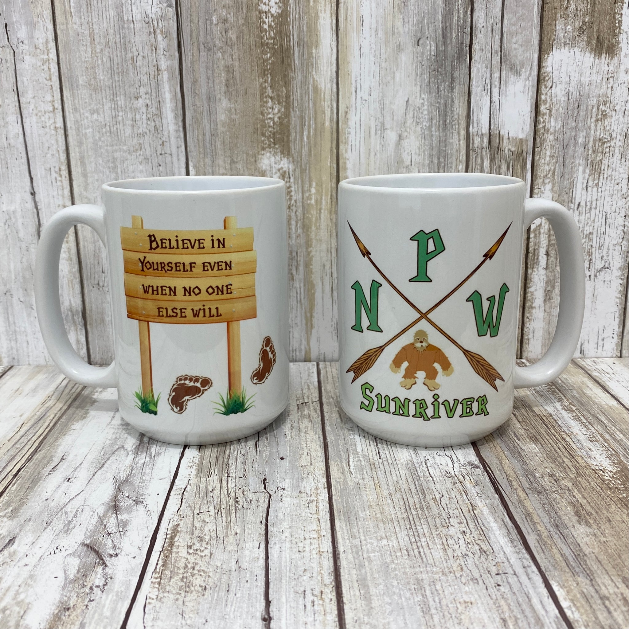 PNW Sasquatch Believe in Yourself - Sunriver Oregon - 15oz Coffee Mug