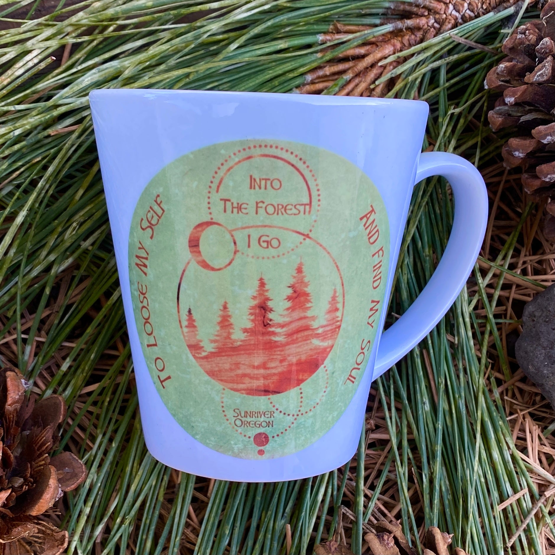 Into the Forest I Go - Sunriver Oregon - 12oz Latte Coffee Tea Mug