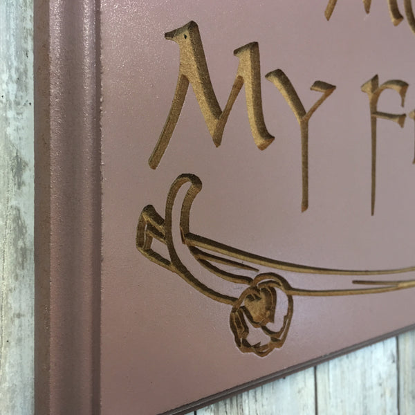 My Mother My Friend Sign Plaque - Painted & Engraved MDF Wood