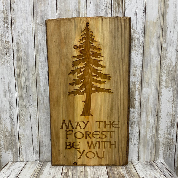 May the Forest Be With You Pine Tree Wood Sign - Cabin Decor - Laser Engraved Reclaimed Pine Tree Wood