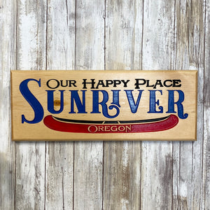 Sunriver Oregon Our Happy Place Canoe Sign - Carved Pine Wood