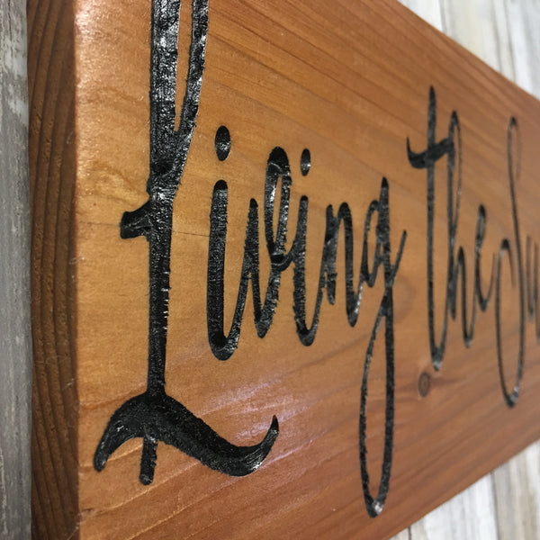 Living the Sunriver Life Sign - Carved Cedar Wood