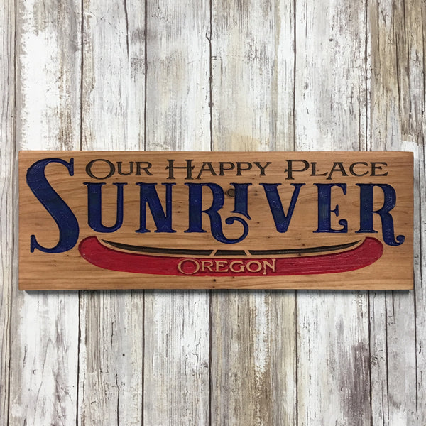 Sunriver Oregon Our Happy Place Canoe Sign - Carved Cedar Wood