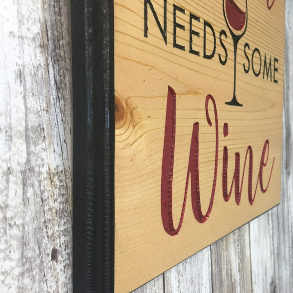 Mama Needs Some Wine Sign - Carved Pine Wood
