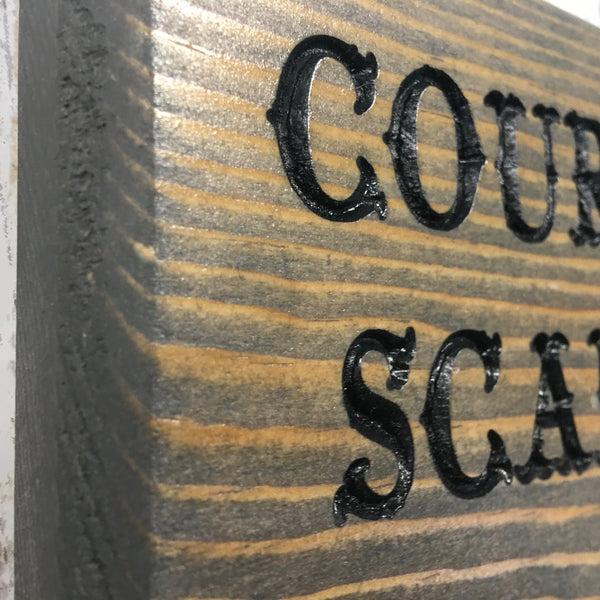 Cowboy Courage Sign - Carved Pine Wood
