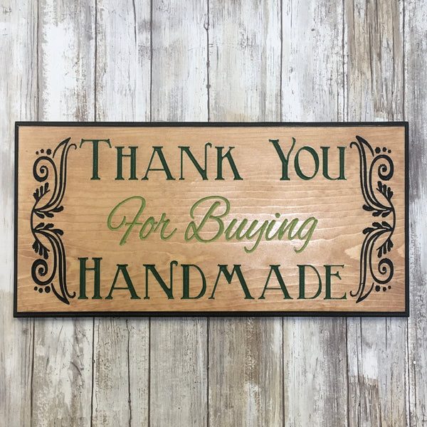 Thank You for Buying Handmade Sign- Carved & Painted Pine Wood